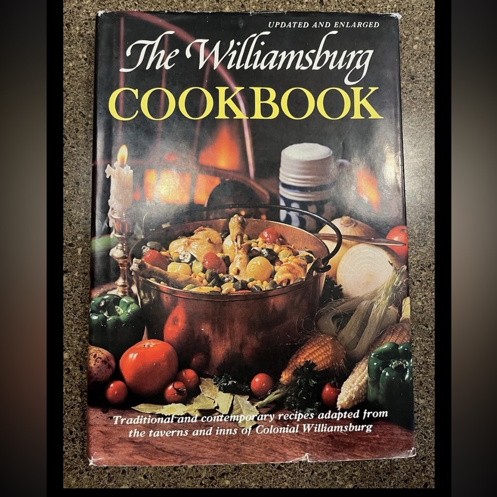 The Williamsburg Cookbook - Traditional and Contemporary Recipes Hardcover
